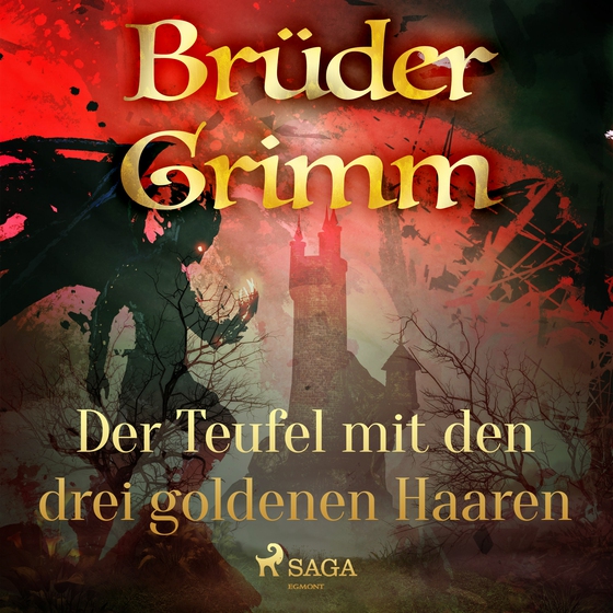 Der Teufel mit den drei goldenen Haaren (lydbog) af Brüder Grimm