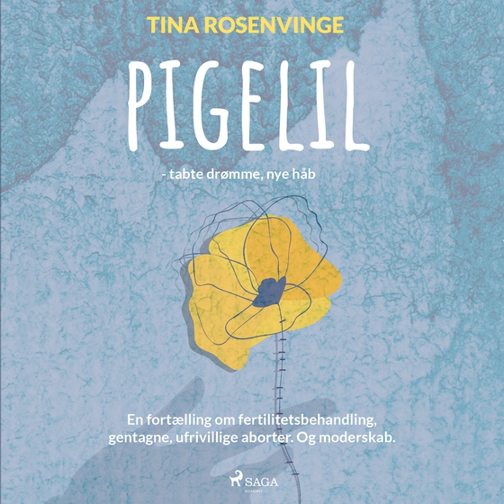 PIGELIL - tabte drømme, nye håb (lydbog) af Tina Rosenvinge