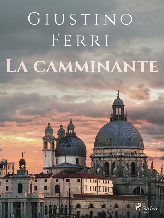 La camminante (e-bog) af Giustino Ferri