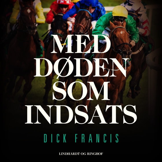 Med døden som indsats (lydbog) af Dick Francis