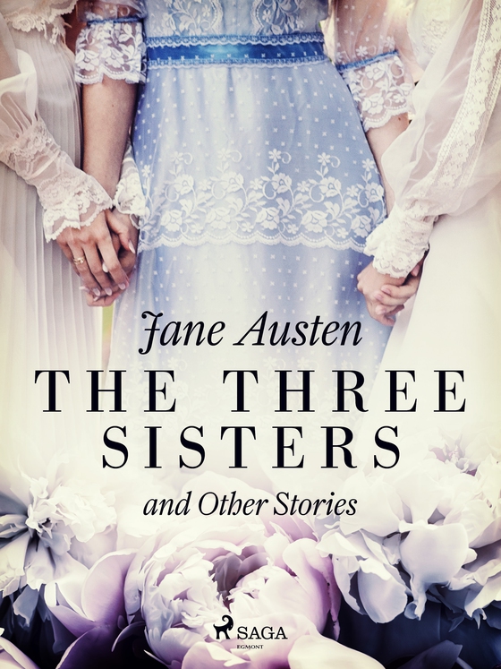 The Three Sisters and Other Stories (e-bog) af Jane Austen