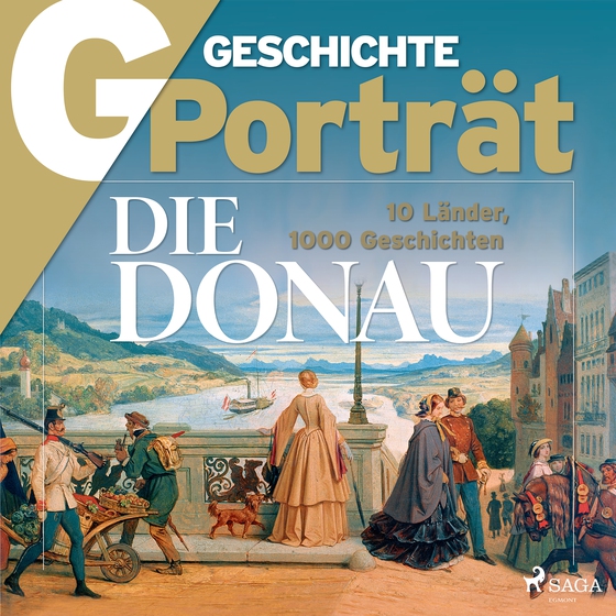 G/GESCHICHTE Porträt - Die Donau - 10 Länder, 1000 Geschichten (lydbog) af G/GESCHICHTE