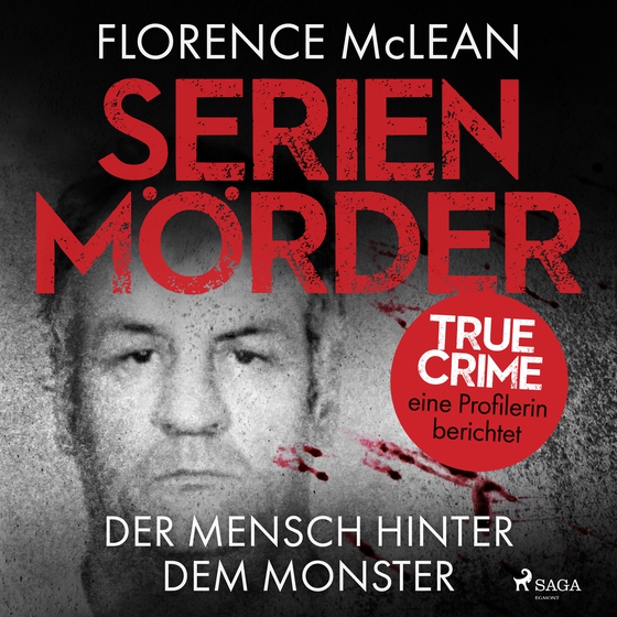 Serienmörder - Der Mensch hinter dem Monster