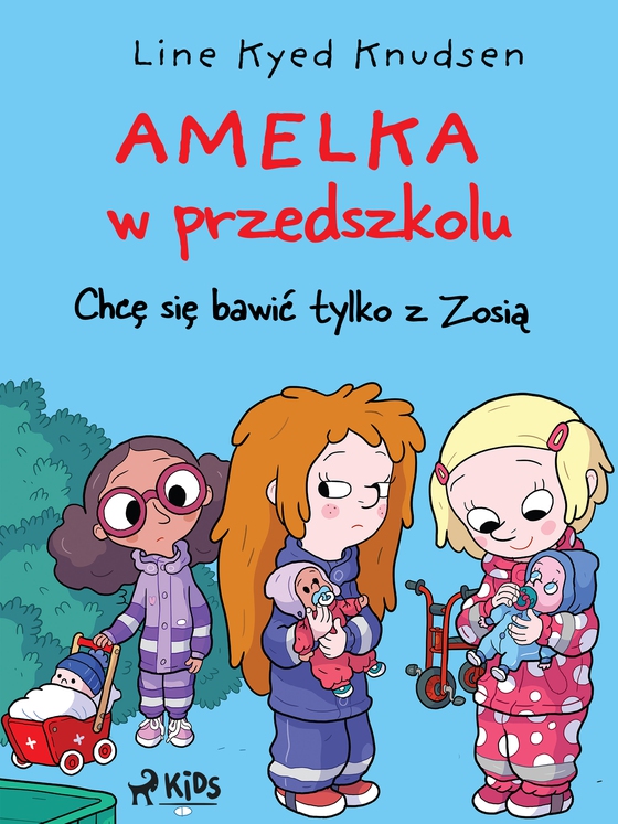 Amelka w przedszkolu (2) - Chcę się bawić tylko z Zosią (e-bog) af Line Kyed Knudsen