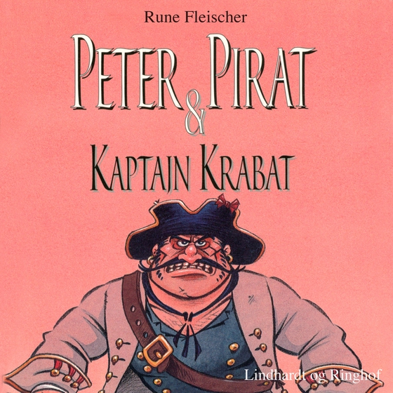 Peter Pirat og kaptajn Krabat (lydbog) af Rune Fleischer