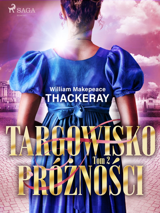 Targowisko próżności. Tom 2 (e-bog) af William Makepeace Thackeray