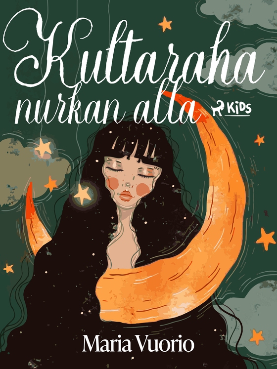 Kultaraha nurkan alla (e-bog) af Maria Vuorio