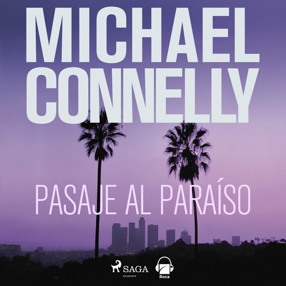 Pasaje al paraiso (lydbog) af Michael Connelly