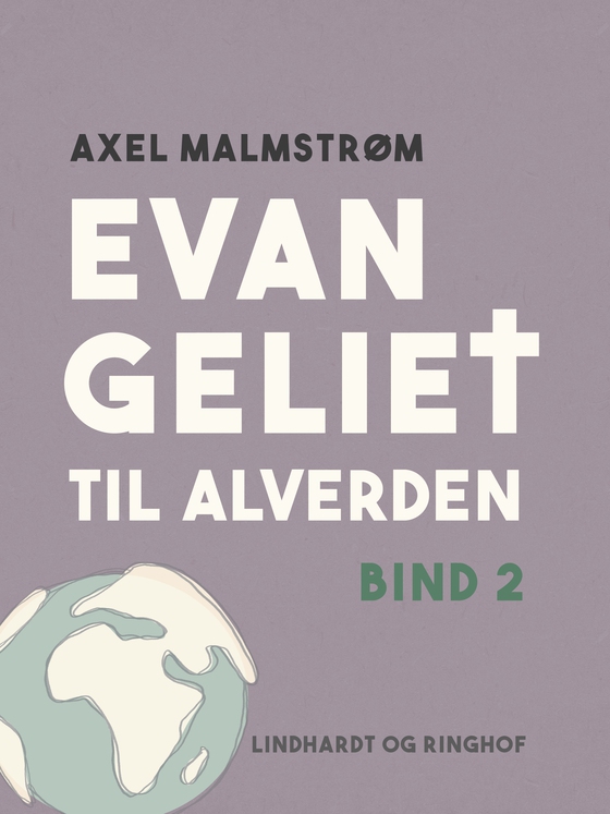 Evangeliet til alverden. Bind 2 (e-bog) af Axel Malmstrøm