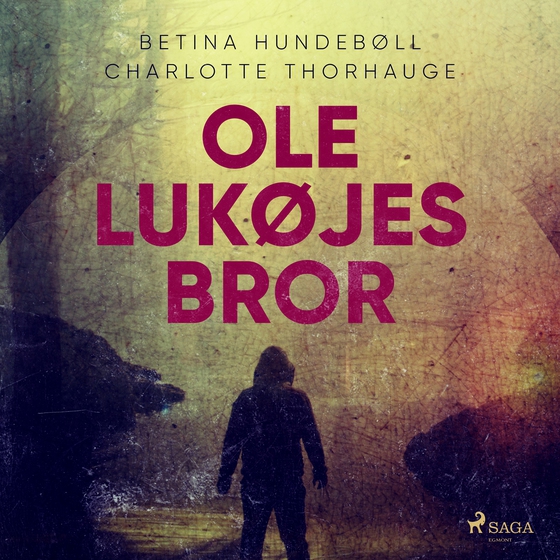 Ole Lukøjes Bror (lydbog) af Betina Hundebøll