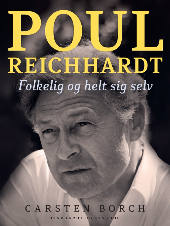 Poul Reichhardt. Folkelig og helt sig selv (e-bog) af Carsten Borch