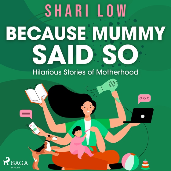 Because Mummy Said So (lydbog) af Shari Low