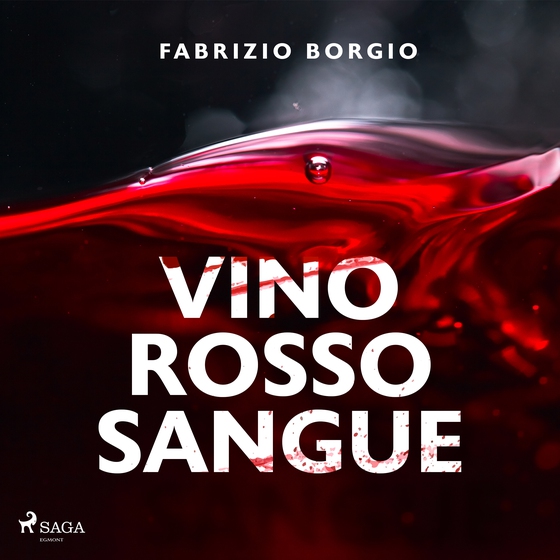 Vino rosso sangue (lydbog) af Fabrizio Borgio