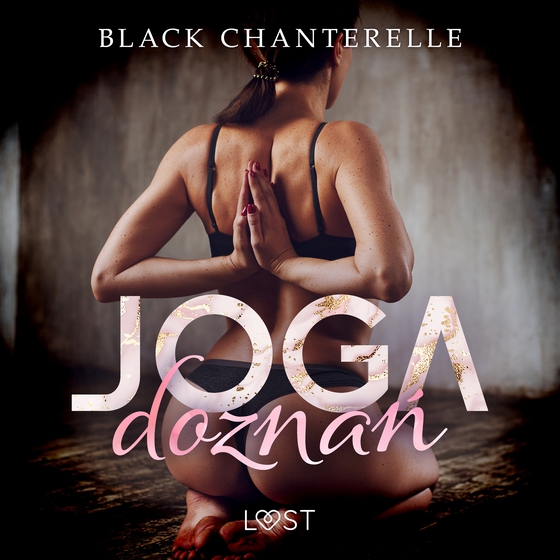 Joga doznań – opowiadanie erotyczne (lydbog) af Black Chanterelle