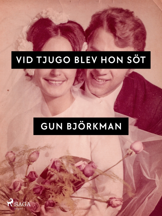 Vid tjugo blev hon söt (e-bog) af Gun Björkman