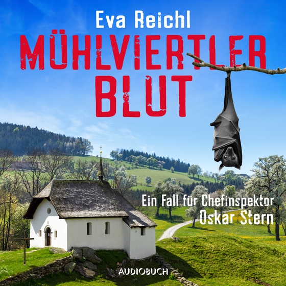 Mühlviertler Blut - Ein Fall für Chefinspektor Oskar Stern (lydbog) af Eva Reichl