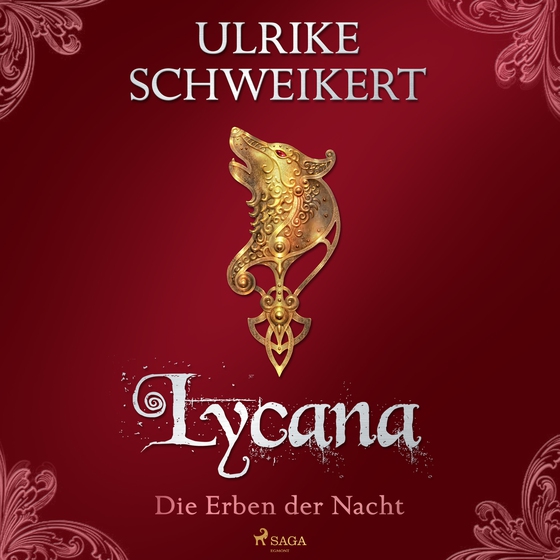 Die Erben der Nacht 2 - Lycana: Eine mitreißende Vampir-Saga (lydbog) af Ulrike Schweikert