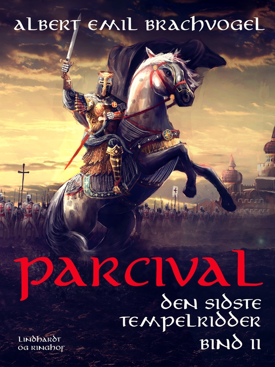 Parcival. Den sidste tempelridder. Bind 2