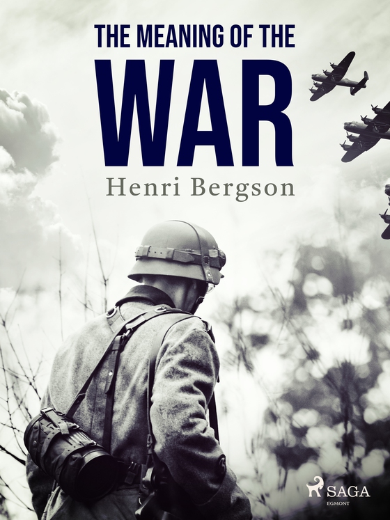 The Meaning of the War (e-bog) af Henri Bergson