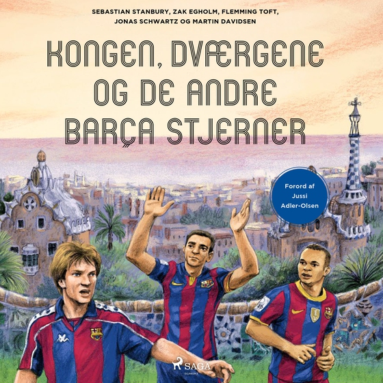 Kongen, Dværgene og de andre Barça stjerner (lydbog) af Martin Davidsen