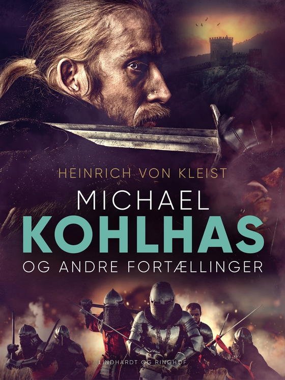 Michael Kohlhas og andre fortællinger (e-bog) af Heinrich Von Kleist