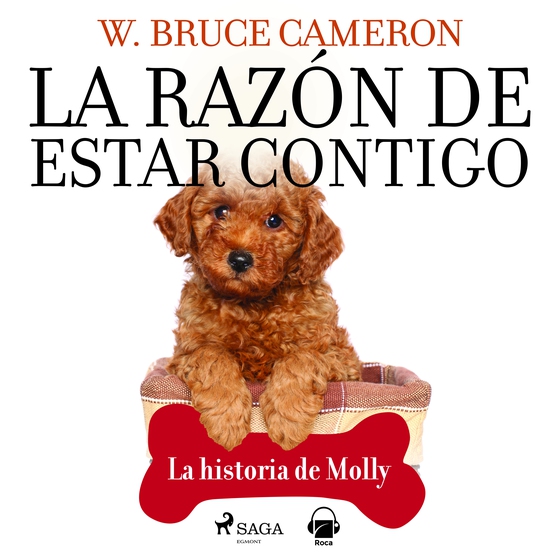 La razón de estar contigo. La historia de Molly (lydbog) af W. Bruce Cameron