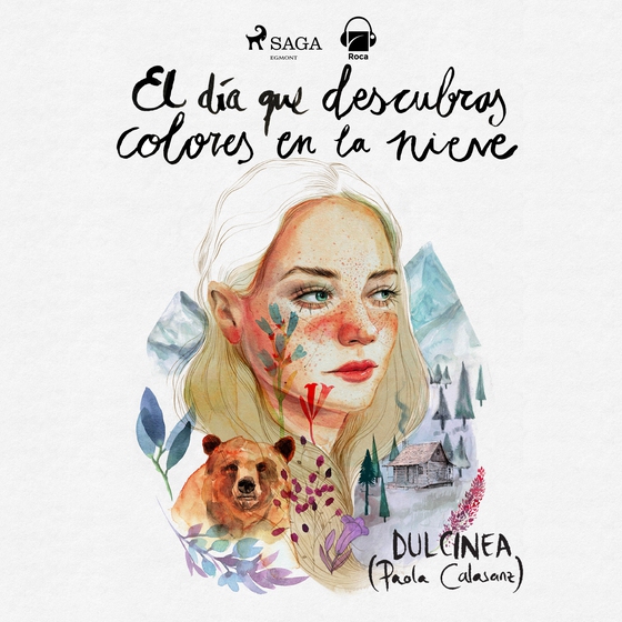 El día que descubras colores en la nieve (lydbog) af Paola Calasanz (Dulcinea)