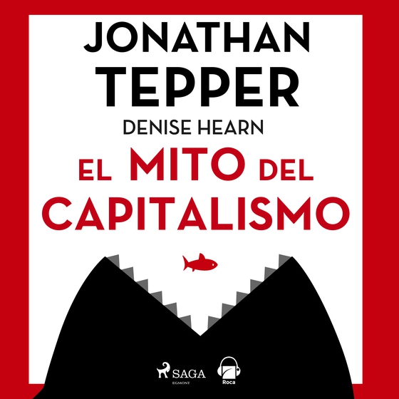 El mito del capitalismo (lydbog) af Jonathan Tepper