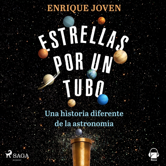 Estrellas por un tubo. Una historia diferente de la astronomía