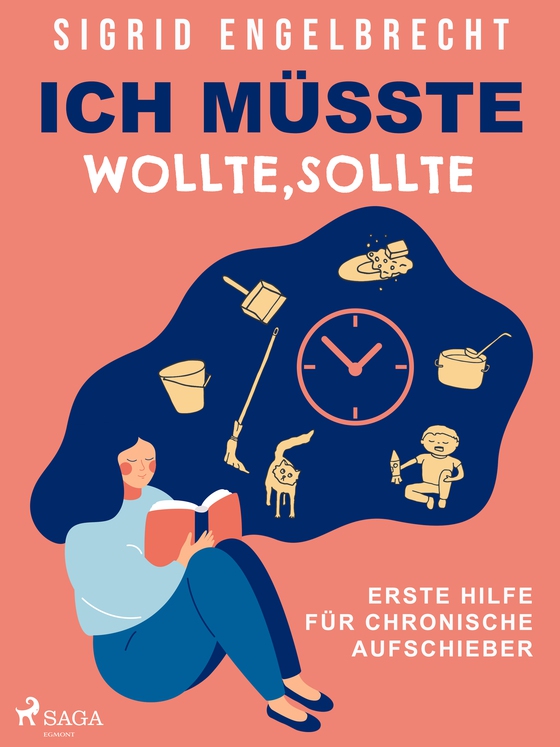 Ich müsste, wollte, sollte – Erste Hilfe für chronische Aufschieber