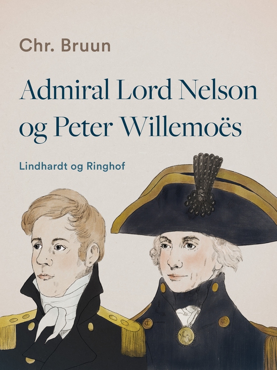 Admiral Lord Nelson og Peter Willemoës (e-bog) af Chr. Bruun