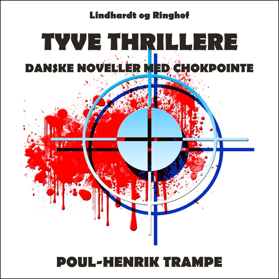 Tyve thrillere. Danske noveller med chokpointe (lydbog) af Poul-Henrik Trampe