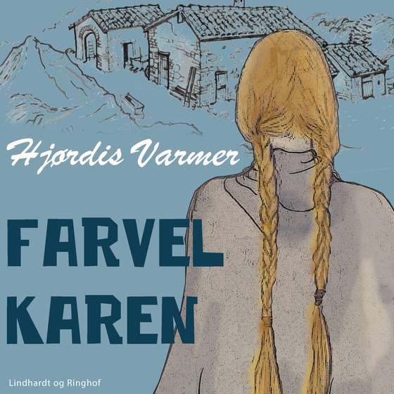 Farvel Karen (3. del af serie) (lydbog) af Hjørdis Varmer