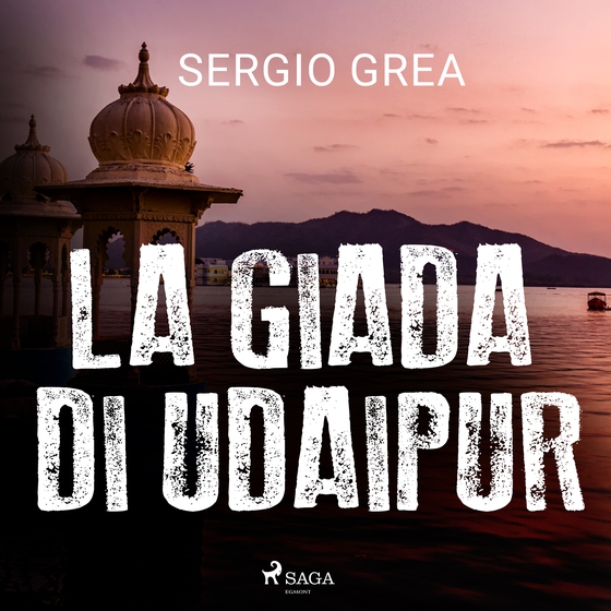 La giada di Udaipur (lydbog) af Sergio Grea