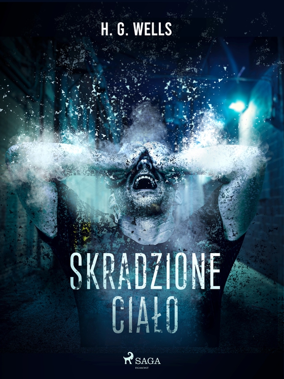 Skradzione ciało (e-bog) af H. G. Wells