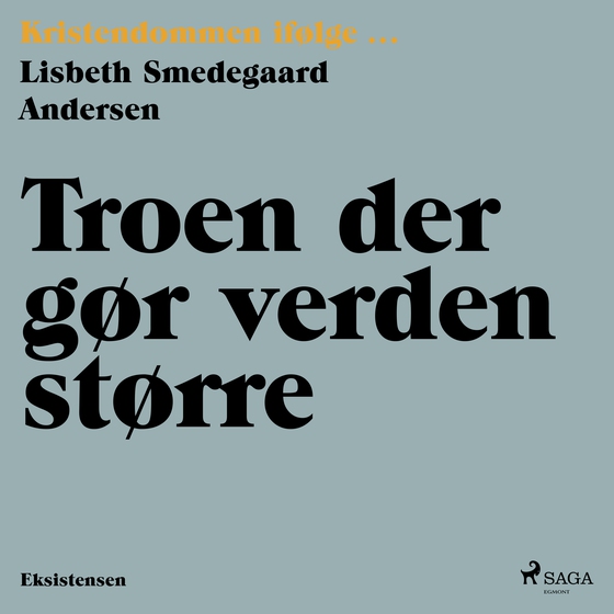 Troen der gør verden større (lydbog) af Lisbeth Smedegaard Andersen