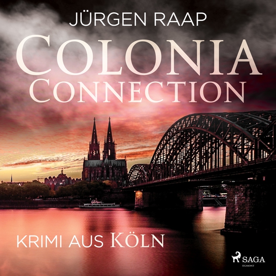 Colonia Connection - Krimi aus Köln (lydbog) af Jürgen Raap