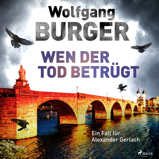 Wen der Tod betrügt: Ein Fall für Alexander Gerlach (Alexander-Gerlach-Reihe 15) (lydbog) af Wolfgang Burger