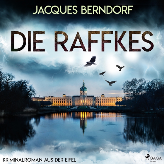 Die Raffkes (Kriminalroman aus der Eifel) (lydbog) af Jacques Berndorf