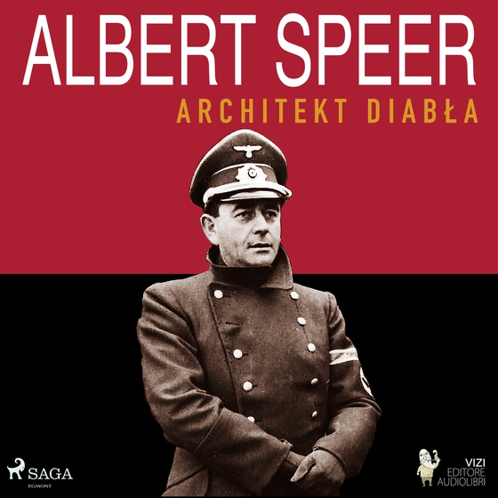 Albert Speer. Architekt diabła