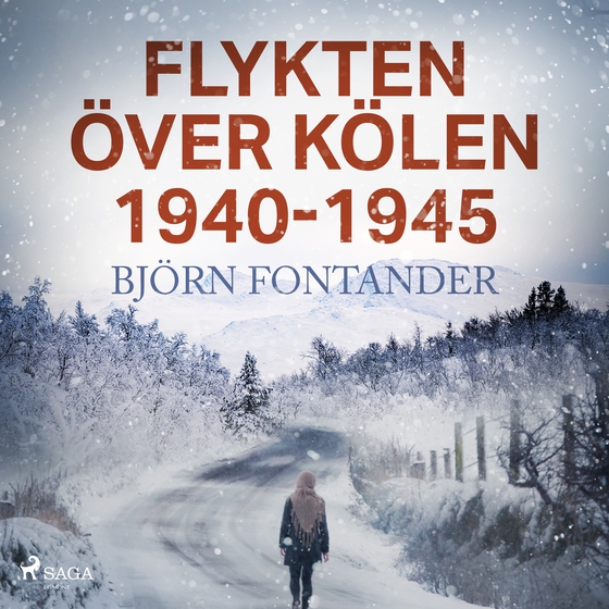 Flykten över Kölen 1940-1945 (lydbog) af Björn Fontander