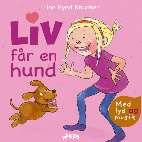 Liv får en hund (hørespil) (lydbog) af Line Kyed Knudsen