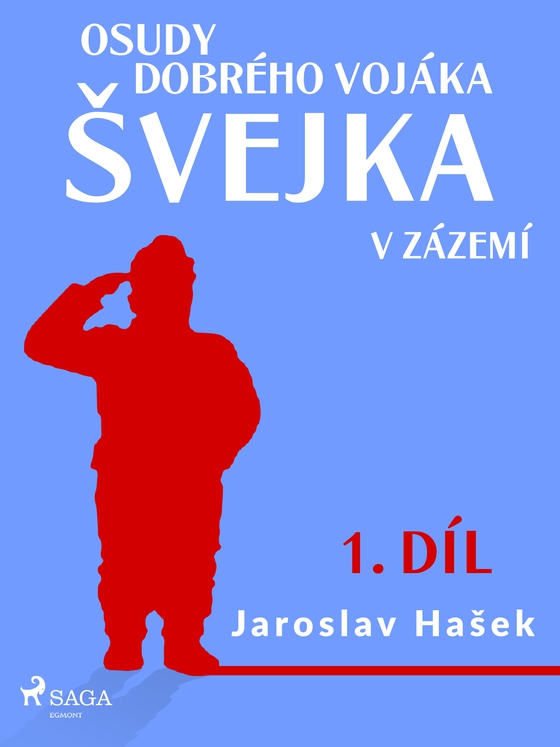 Osudy dobrého vojáka Švejka – V zázemí (1. díl) (e-bog) af Jaroslav Hašek