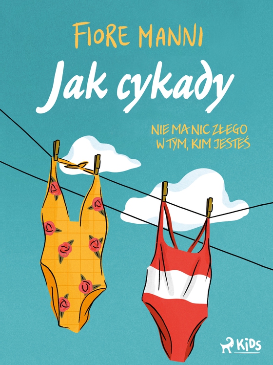 Jak cykady. Nie ma nic złego w tym, kim jesteś