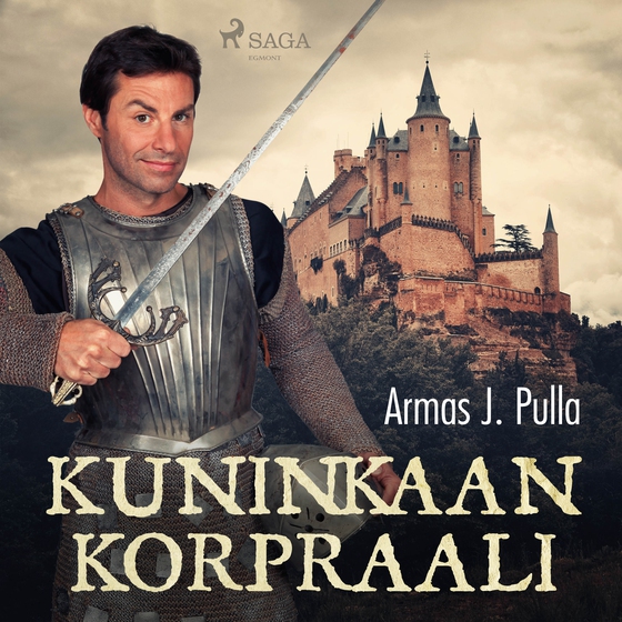 Kuninkaan korpraali (lydbog) af Armas J. Pulla