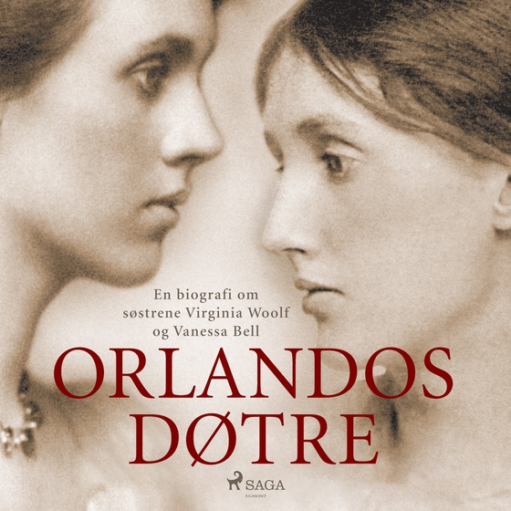 Orlandos døtre. En biografi om søstrene Virginia Woolf og Vanessa Bell (lydbog) af Anne Mette Bruun