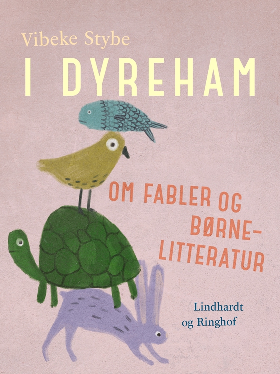 I dyreham. Om fabler og børnelitteratur (e-bog) af Vibeke Stybe