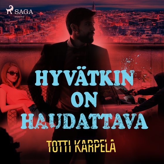 Hyvätkin on haudattava (lydbog) af Totti Karpela