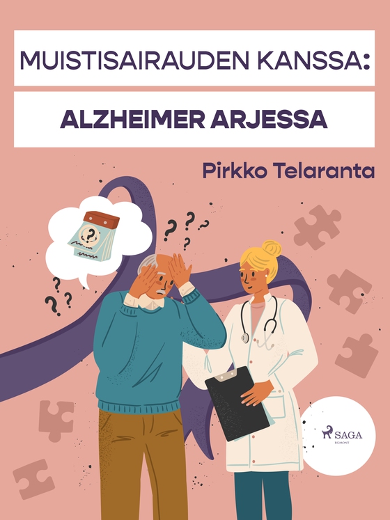 Muistisairauden kanssa: Alzheimer arjessa (e-bog) af Pirkko Telaranta