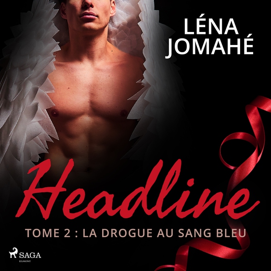 Headline - Tome 2 : La drogue au sang bleu (lydbog) af Léna Jomahé